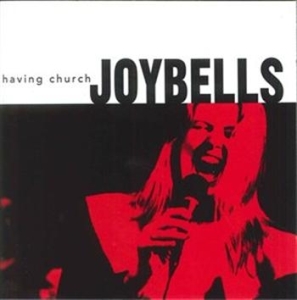 Joybells - Having Church ryhmässä Externt_Lager / Naxoslager @ Bengans Skivbutik AB (657463)