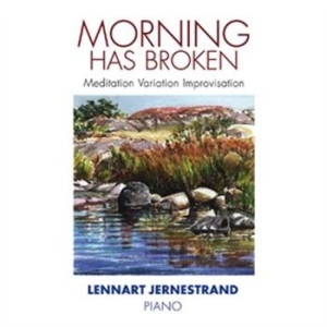 Jernestrand Lennart - Morning Has Broken ryhmässä CD / Övrigt @ Bengans Skivbutik AB (657466)