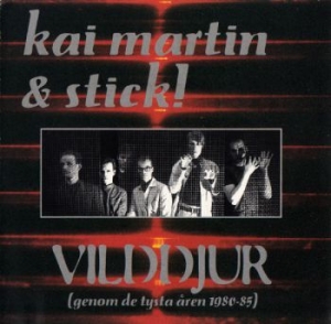 Kai Martin & Stick - Vilddjur (Genom De Tysta Åren ryhmässä CD @ Bengans Skivbutik AB (657825)