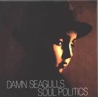 Damn Seagulls - Soul Politics ryhmässä ME SUOSITTELEMME / Joululahjavinkki: CD @ Bengans Skivbutik AB (658807)