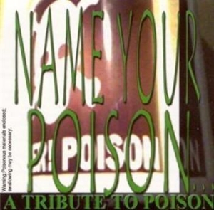 Poison A Tribute To Poison - Name Y - Poison Tribute ( 2 Cd) ryhmässä CD / Hårdrock/ Heavy metal @ Bengans Skivbutik AB (658858)