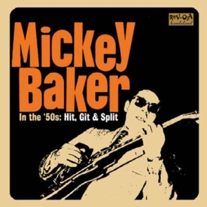 Baker Mickey - In The 50's: Hit, Git & Split ryhmässä CD / Jazz/Blues @ Bengans Skivbutik AB (659288)