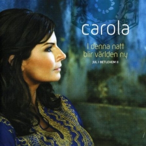 Carola - I Denna Natt Blir Världen Ny - Jul ryhmässä CD / CD Julmusik @ Bengans Skivbutik AB (659463)