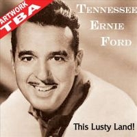 Ford Tennessee Ernie - This Lusty Land! ryhmässä CD / Country @ Bengans Skivbutik AB (659618)