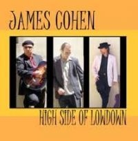 James Cohen - High Side Of Lowdown ryhmässä CD / Jazz @ Bengans Skivbutik AB (660317)