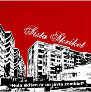 Sista Skriket - Hela Skiten Är En Jävla Zombie ryhmässä CD / Pop-Rock,Svensk Musik @ Bengans Skivbutik AB (660565)