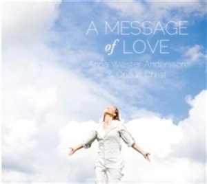 Weister Andersson Anna - A Message Of Love ryhmässä Externt_Lager / Naxoslager @ Bengans Skivbutik AB (661791)