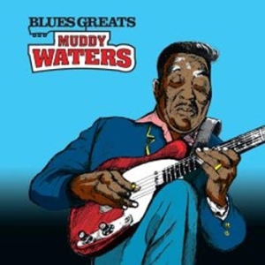 Waters Muddy - Blues Greats ryhmässä CD / Jazz/Blues @ Bengans Skivbutik AB (661857)