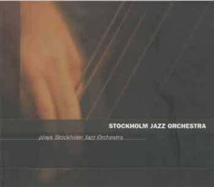 Stockholm Jazz Orchestra - Plays Stockholm Jazz Orhcestra ryhmässä CD / Jazz/Blues @ Bengans Skivbutik AB (662157)