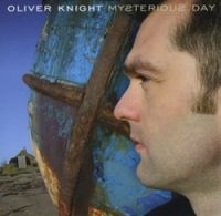 Knight Oliver - Mysterious Day ryhmässä CD / World Music @ Bengans Skivbutik AB (662505)