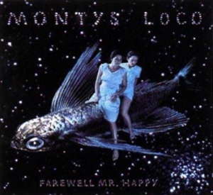 Montys Loco - Farewell Mr. Happy ryhmässä CD / Pop @ Bengans Skivbutik AB (662689)