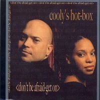 Cooly's Hot Box - Don't Be Afraid, Get On ryhmässä CD / RnB-Soul @ Bengans Skivbutik AB (662956)