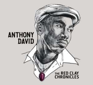 Anthony David - Red Clay Chronicles ryhmässä CD / RNB, Disco & Soul @ Bengans Skivbutik AB (662974)