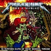 Various Artists - Thrashing Like A Maniac ryhmässä CD / Hårdrock/ Heavy metal @ Bengans Skivbutik AB (663398)