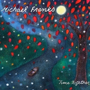 Michael Franks - Time Together ryhmässä CD / Pop @ Bengans Skivbutik AB (663726)