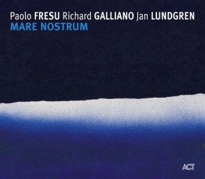 Fresu Paolo / Galliano Richard / Lu - Mare Nostrum ryhmässä CD / Jazz @ Bengans Skivbutik AB (664222)