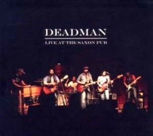 Deadman - Live At The Saxon Pub ryhmässä Minishops / Saxon @ Bengans Skivbutik AB (664650)