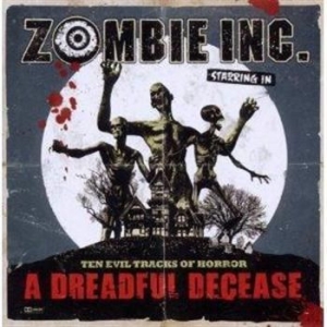 Zombie Inc - A Dreadful Decease ryhmässä CD / Hårdrock @ Bengans Skivbutik AB (664683)