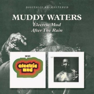 Waters Muddy - Electric Mud/After The Rain ryhmässä CD / Jazz/Blues @ Bengans Skivbutik AB (664767)