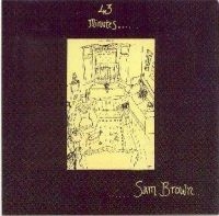 Brown Sam - 43 Minutes ryhmässä CD / Pop-Rock @ Bengans Skivbutik AB (664886)