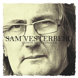 Vesterberg Sam - Genom Mitt Fönster ryhmässä Externt_Lager / Naxoslager @ Bengans Skivbutik AB (665609)