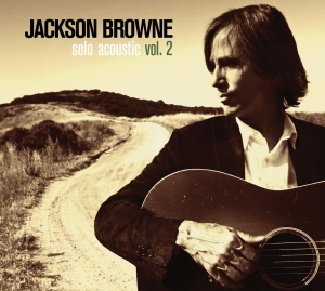 Jackson Browne - Solo Acoustic Volume 2 ryhmässä CD / Pop-Rock,Övrigt @ Bengans Skivbutik AB (665637)