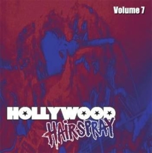 V/A - Hollywood Hairspray Vol 7 - Hollywood Hairspray Vol 7 ryhmässä CD / Hårdrock @ Bengans Skivbutik AB (665656)