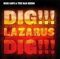 Nick Cave & The Bad Seeds - Dig, Lazarus, Dig!!! ryhmässä CD / Pop-Rock @ Bengans Skivbutik AB (666055)