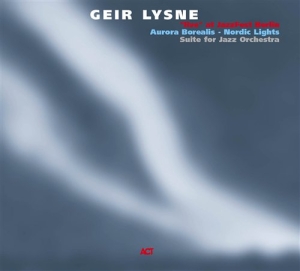 Lysne Geir - Aurora Borealis - Nordic Lights ryhmässä CD / Jazz @ Bengans Skivbutik AB (667226)