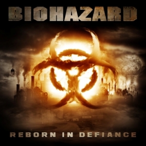 Biohazard - Reborn In Defiance ryhmässä CD @ Bengans Skivbutik AB (667237)