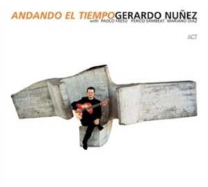 Núnez Gerardo - Andando El Tiempo ryhmässä CD / Övrigt @ Bengans Skivbutik AB (667474)