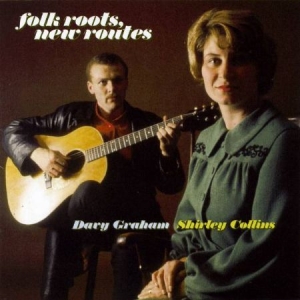 Collins Shirley & Davy Graham - Folk Roots, New Routes ryhmässä CD / Svensk Folkmusik @ Bengans Skivbutik AB (667756)