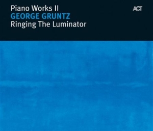 George Gruntz - Piano Works Ii: Ringing The Luminat ryhmässä CD / CD Jazz @ Bengans Skivbutik AB (668126)