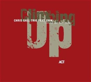 Chris Gall Trio / Enik - Climbing Up ryhmässä CD / Jazz/Blues @ Bengans Skivbutik AB (668280)