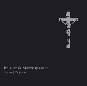 Sixten Fredrik - En Svensk Markuspassion ryhmässä CD @ Bengans Skivbutik AB (668740)