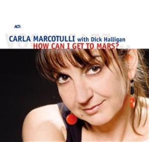 Carla Marcotulli - How Can I Get To Mars? ryhmässä CD / Övrigt @ Bengans Skivbutik AB (668850)