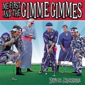 Me First & The Gimme Gimmes - Sing In Japanese ryhmässä CD / Pop-Rock @ Bengans Skivbutik AB (669011)