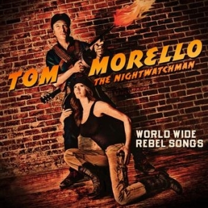 Morello Tom: The Nightwatchman - World Wide Rebel Songs ryhmässä CD / Pop-Rock @ Bengans Skivbutik AB (669500)