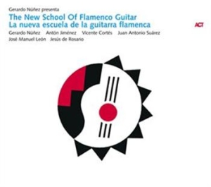 Núnez Gerardo - The New School Of Flamenco Guitar ryhmässä CD / Övrigt @ Bengans Skivbutik AB (669999)