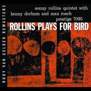 Rollins Sonny - Plays For Bird ryhmässä CD / Jazz/Blues @ Bengans Skivbutik AB (670132)