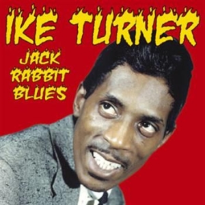 Turner Ike - Jack Rabbit Blues  - The Singles 19 ryhmässä CD / Pop-Rock @ Bengans Skivbutik AB (670559)