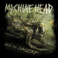 Machine Head - Unto The Locust ryhmässä ME SUOSITTELEMME / Bäst Album Under 10-talet / Bäst Album Under 10-talet - Metal Hammer @ Bengans Skivbutik AB (671371)