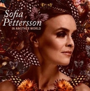 Pettersson Sofia - In Another World ryhmässä cdonuppdat / CDON Jazz klassiskt NX @ Bengans Skivbutik AB (671584)