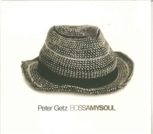 Getz Peter - Bossamysoul ryhmässä CD / Country,Jazz @ Bengans Skivbutik AB (671761)