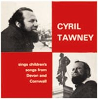 Tawney Cyril - Childrens Songs From Devon And Corn ryhmässä CD / Pop-Rock @ Bengans Skivbutik AB (671953)