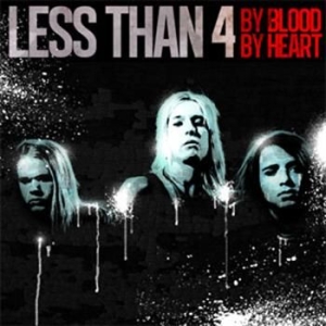 Less Than 4 - By Blood By Heart ryhmässä CD / CD Hårdrock @ Bengans Skivbutik AB (672577)