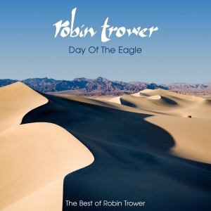 Trower Robin - Day Of The Eagle - The Best Of Robin Trower ryhmässä CD / Blues,Jazz,Pop-Rock @ Bengans Skivbutik AB (672743)