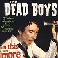 Dead Boys - All This And More ryhmässä CD / Pop-Rock @ Bengans Skivbutik AB (673521)