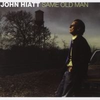 Hiatt John - Same Old Man ryhmässä CD / Pop-Rock @ Bengans Skivbutik AB (673957)