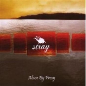 Stray - Abuse By Proxy ryhmässä CD / Pop @ Bengans Skivbutik AB (673974)